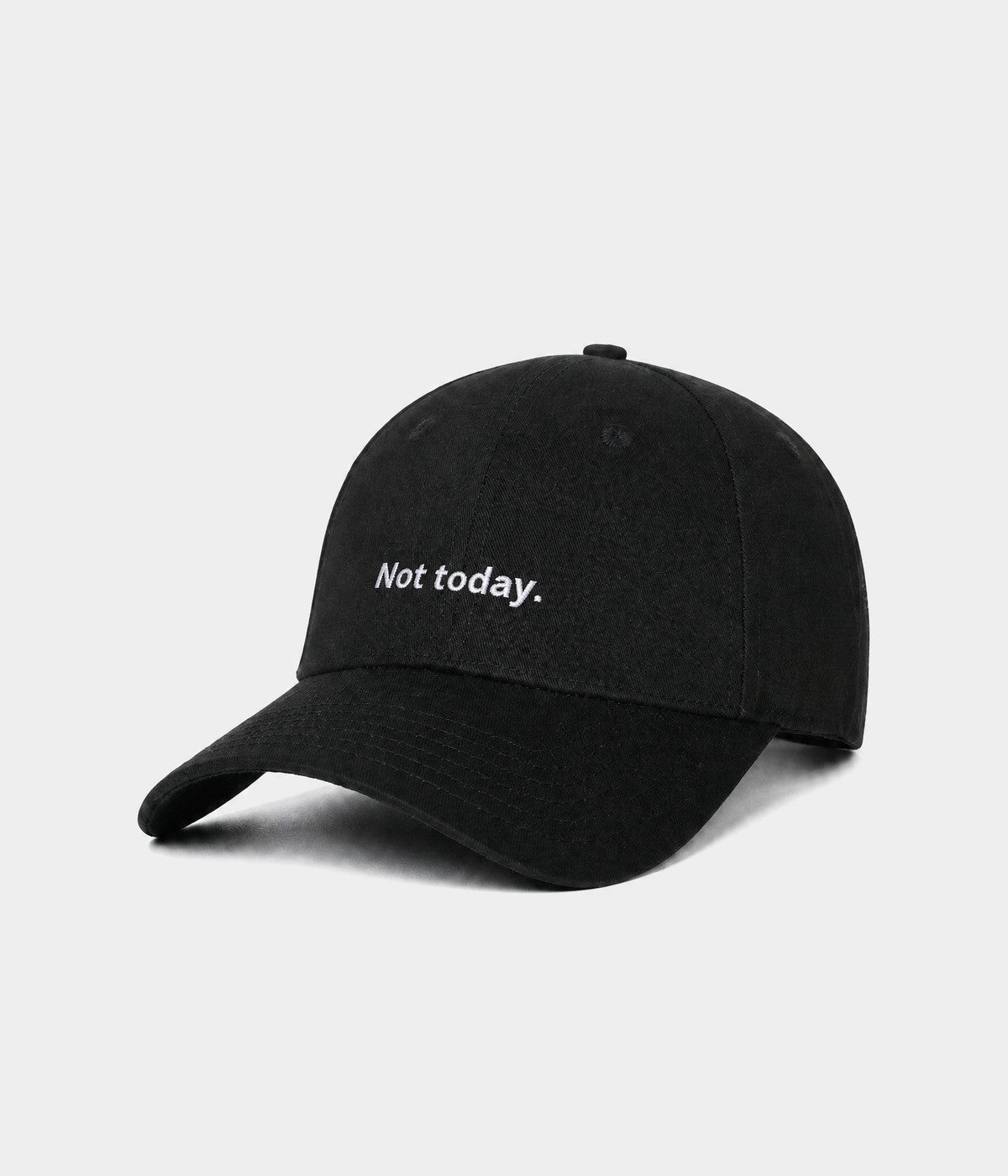 NOT TODAY.-CAPS