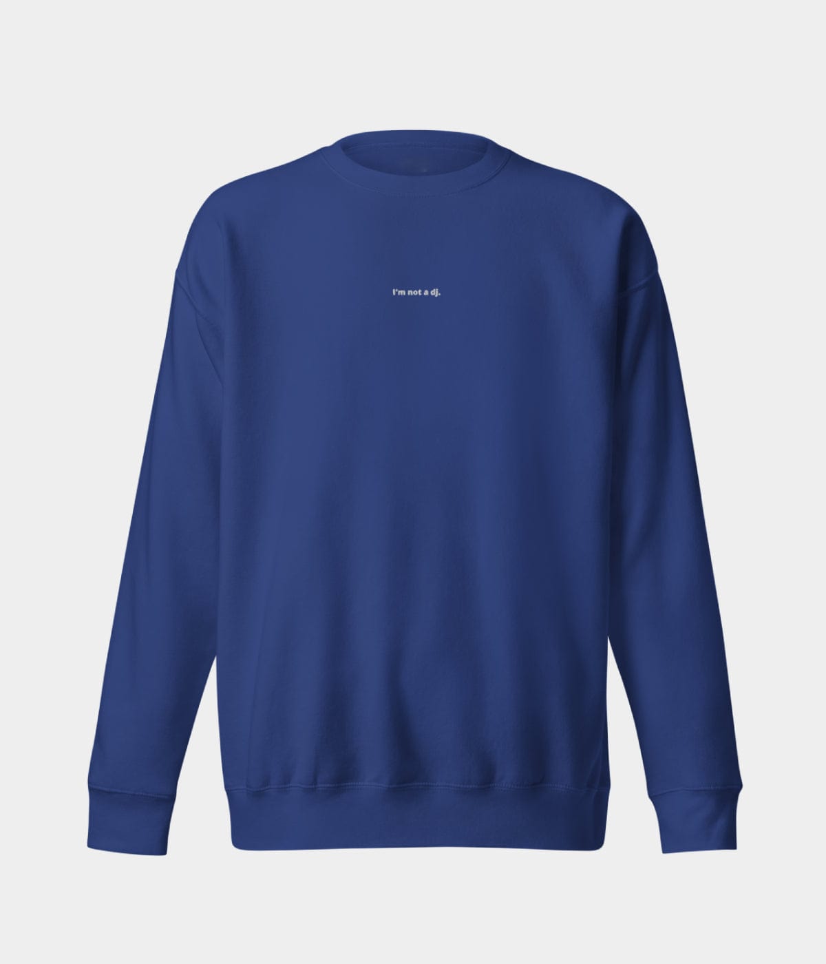 NOT A DJ SWEATER.