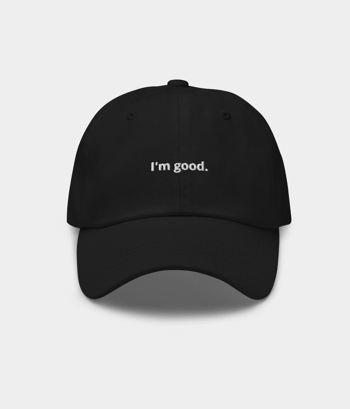 I'M GOOD.