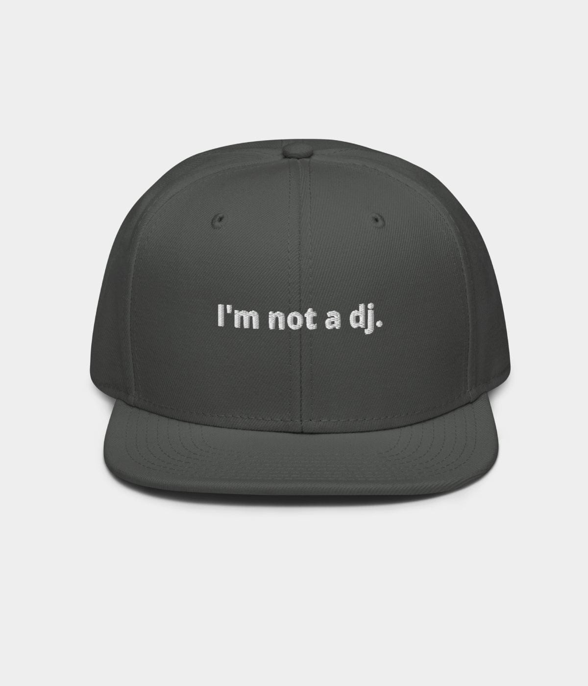 NOT A DJ SNAPBACK.