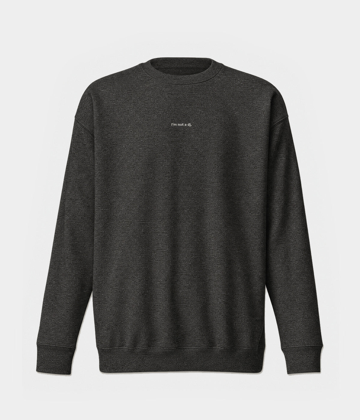 NOT A DJ SWEATER.-CAPS