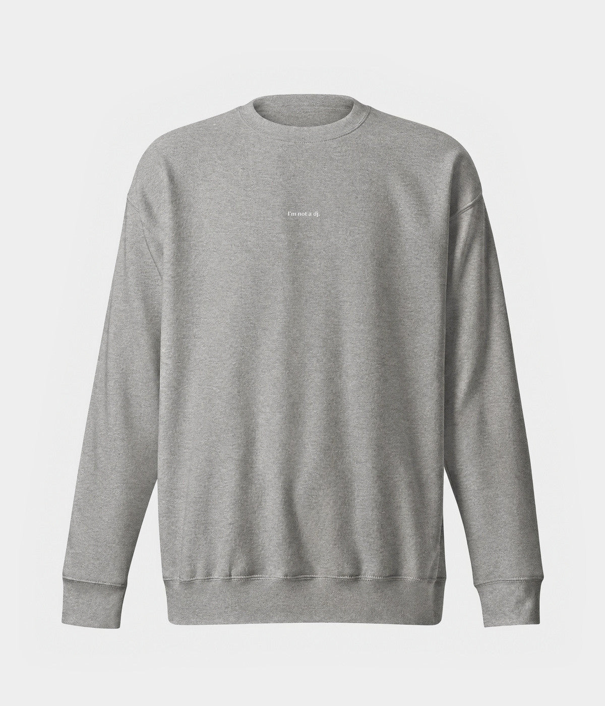 NOT A DJ SWEATER.-CAPS