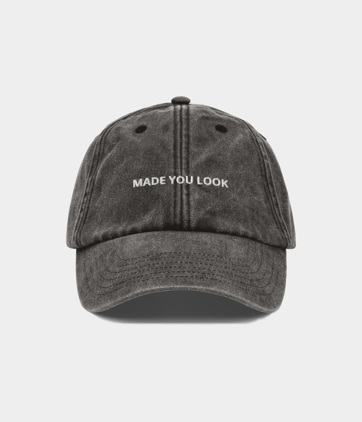 MADE YOU LOOK.
