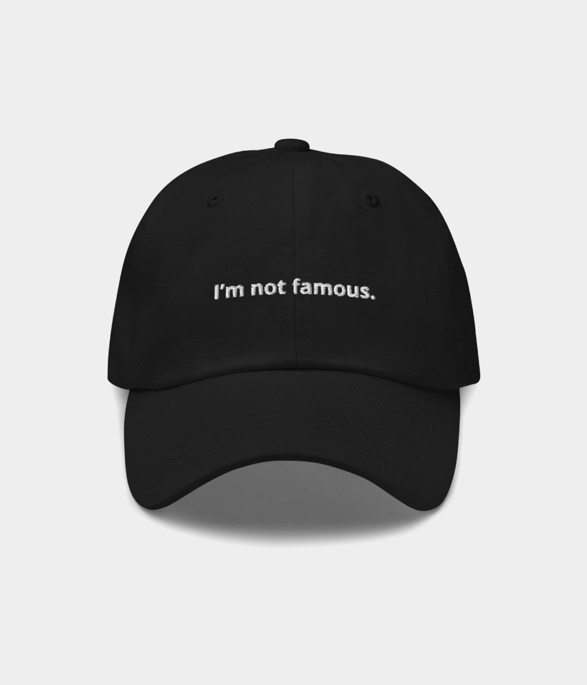 NOT FAMOUS.