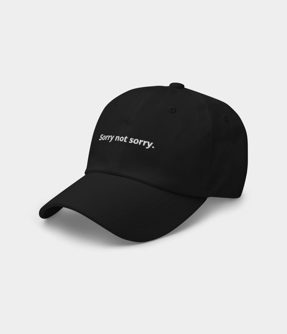 SORRY NOT SORRY.