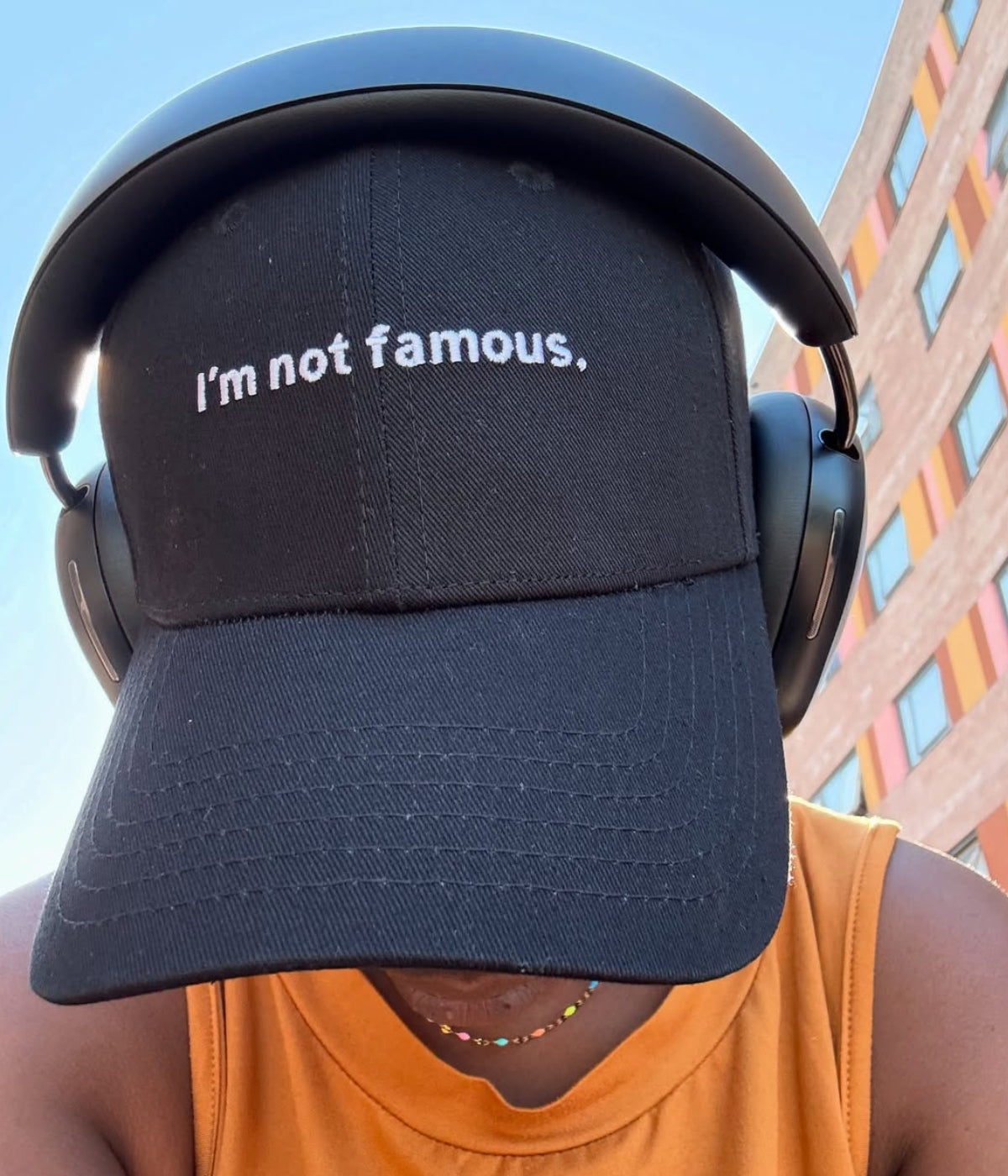 NOT FAMOUS.