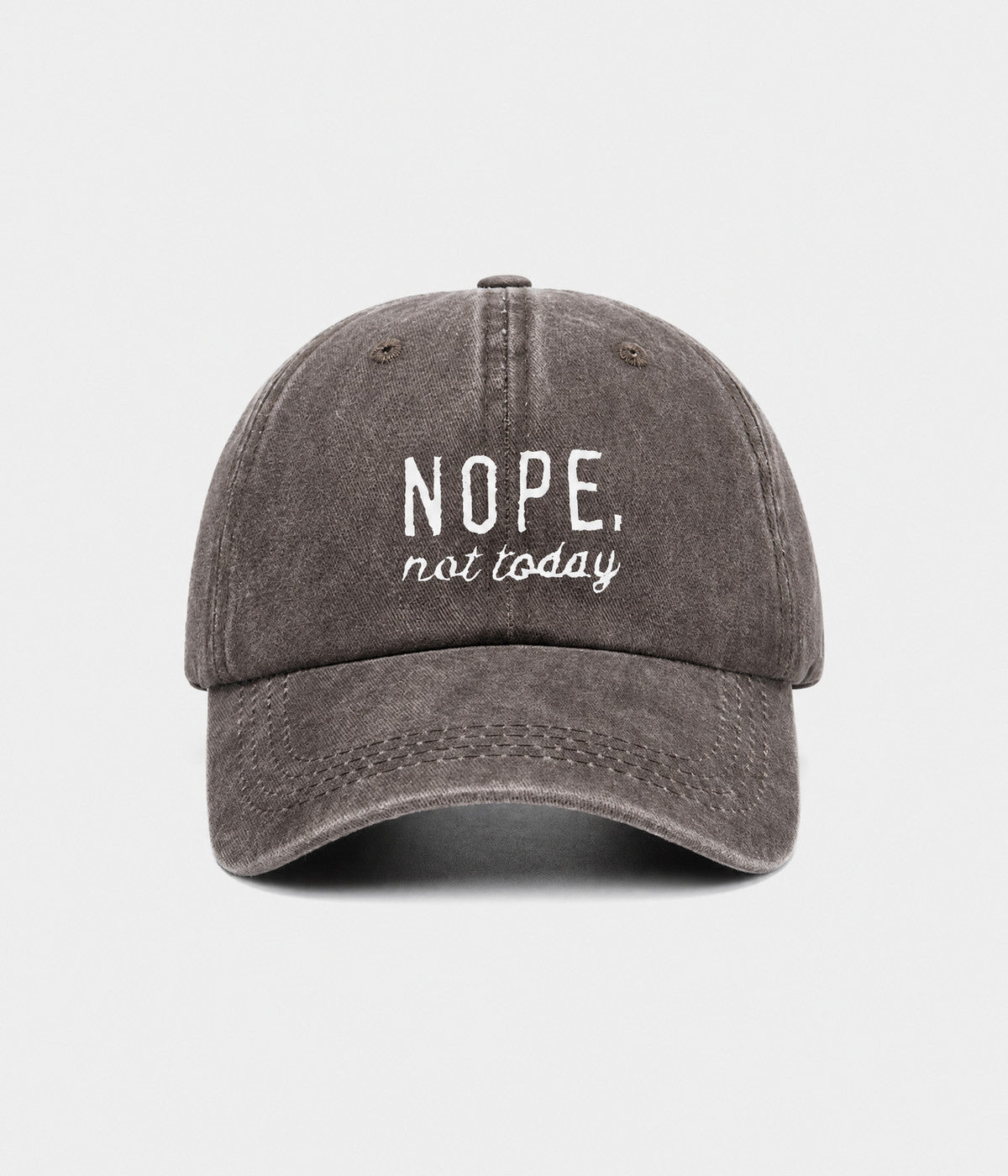 NOPE, NOT TODAY. washed cotton cap in COFFEE, front view