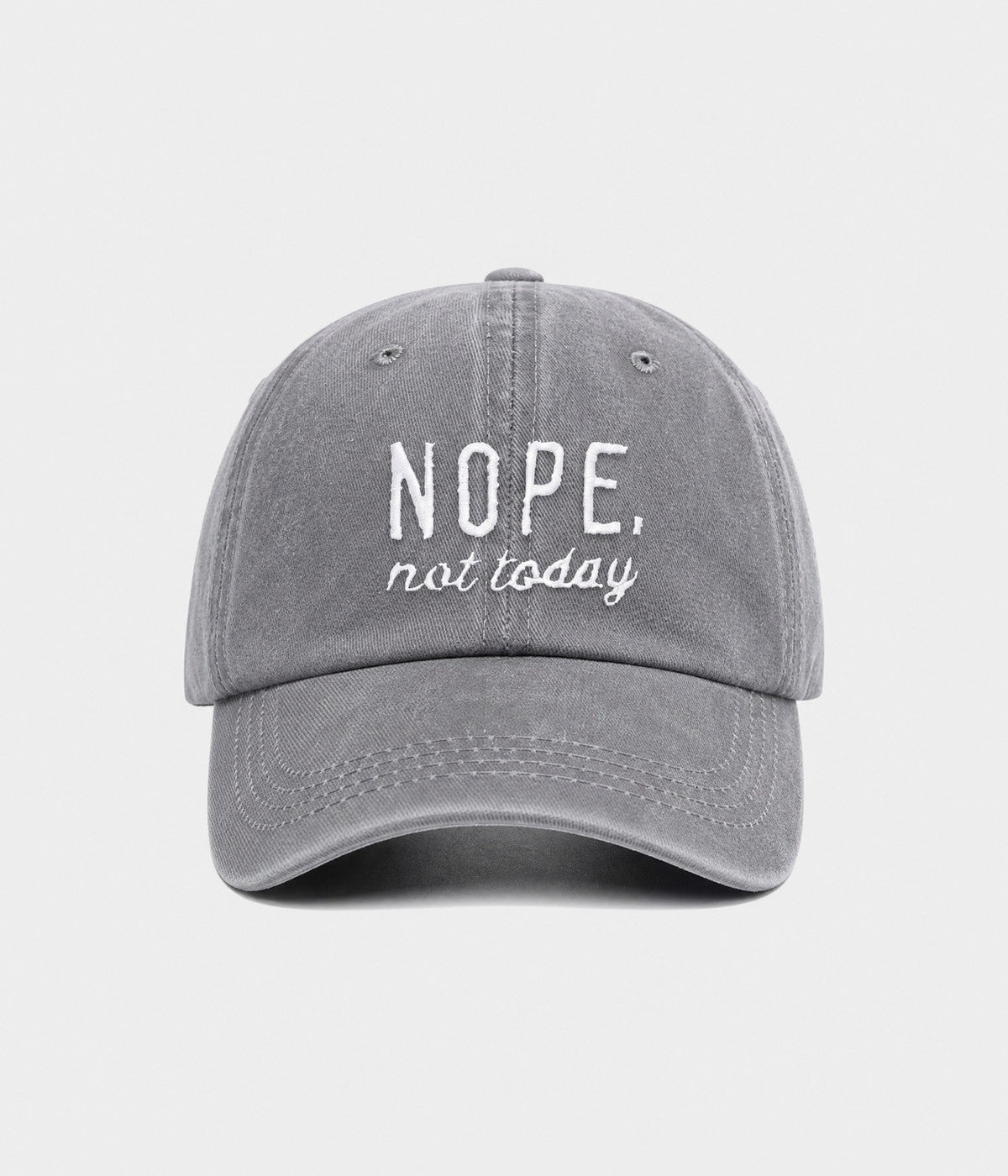 NOPE, NOT TODAY. washed cotton cap in GRAY, front view