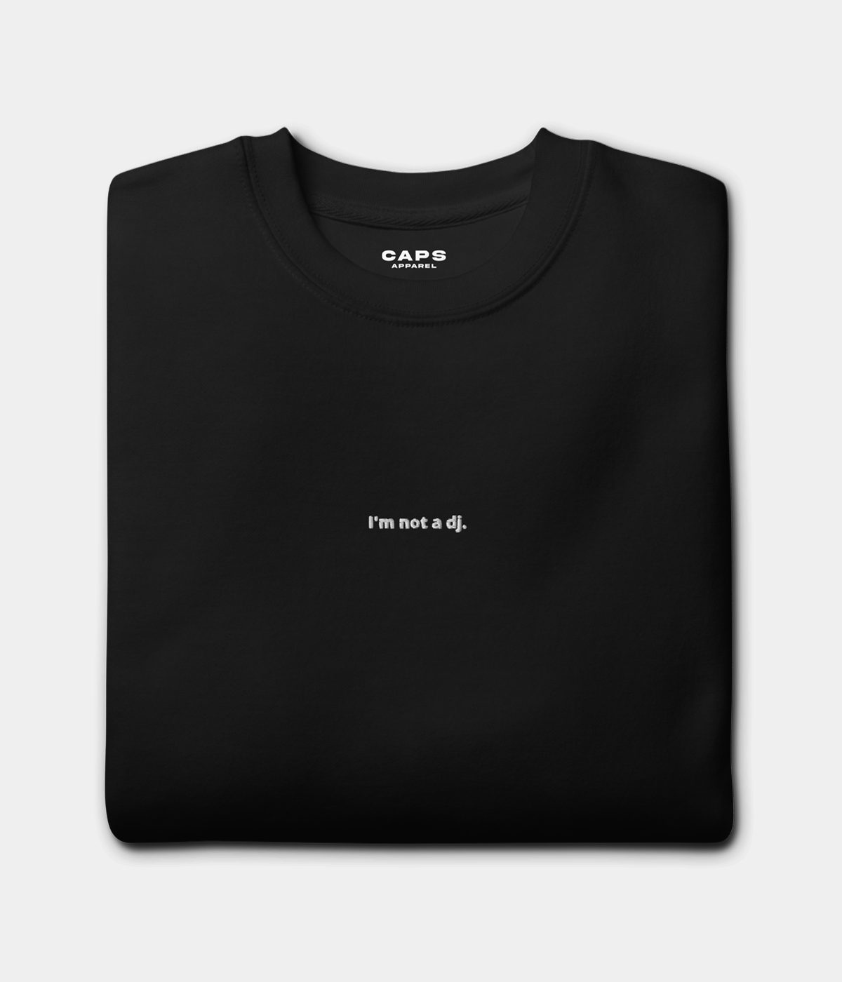 NOT A DJ SWEATER.-CAPS