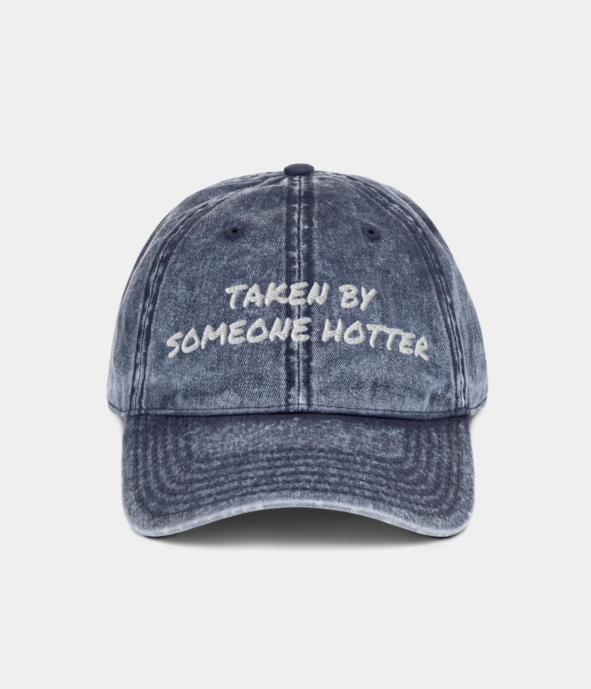 TAKEN BY SOMEONE HOTTER CAP