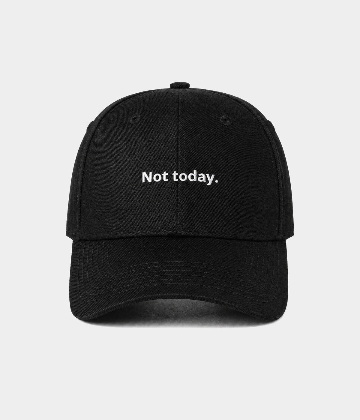 NOT TODAY.-CAPS