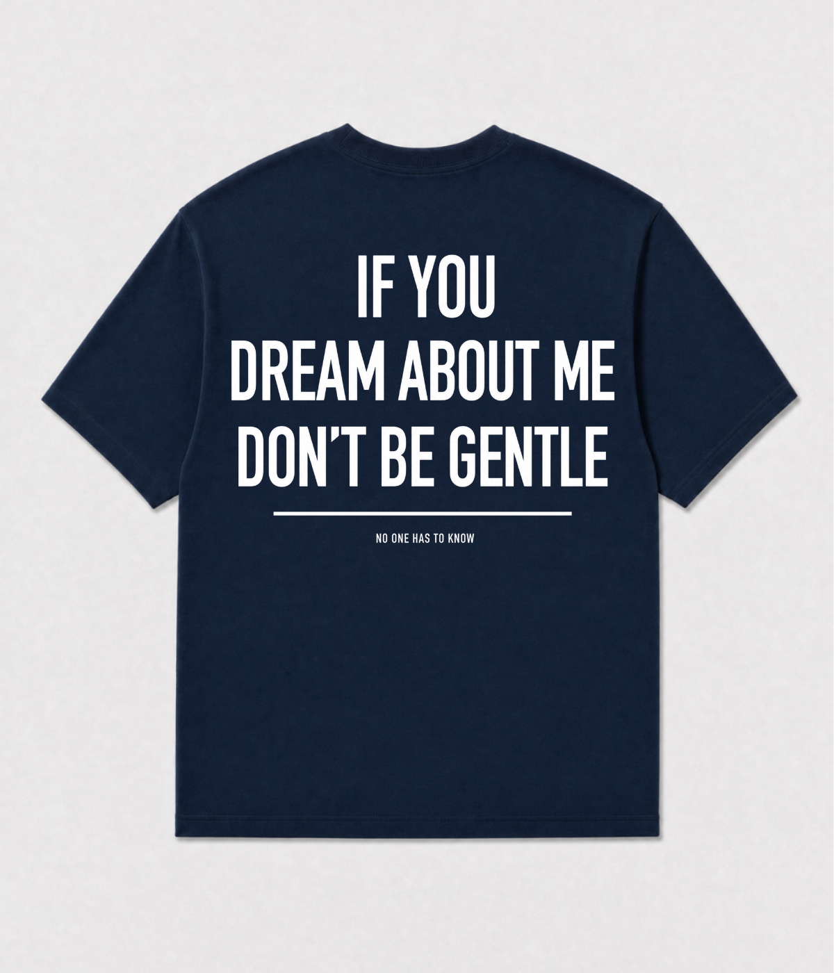 IF YOU DREAM ABOUT ME SHIRT