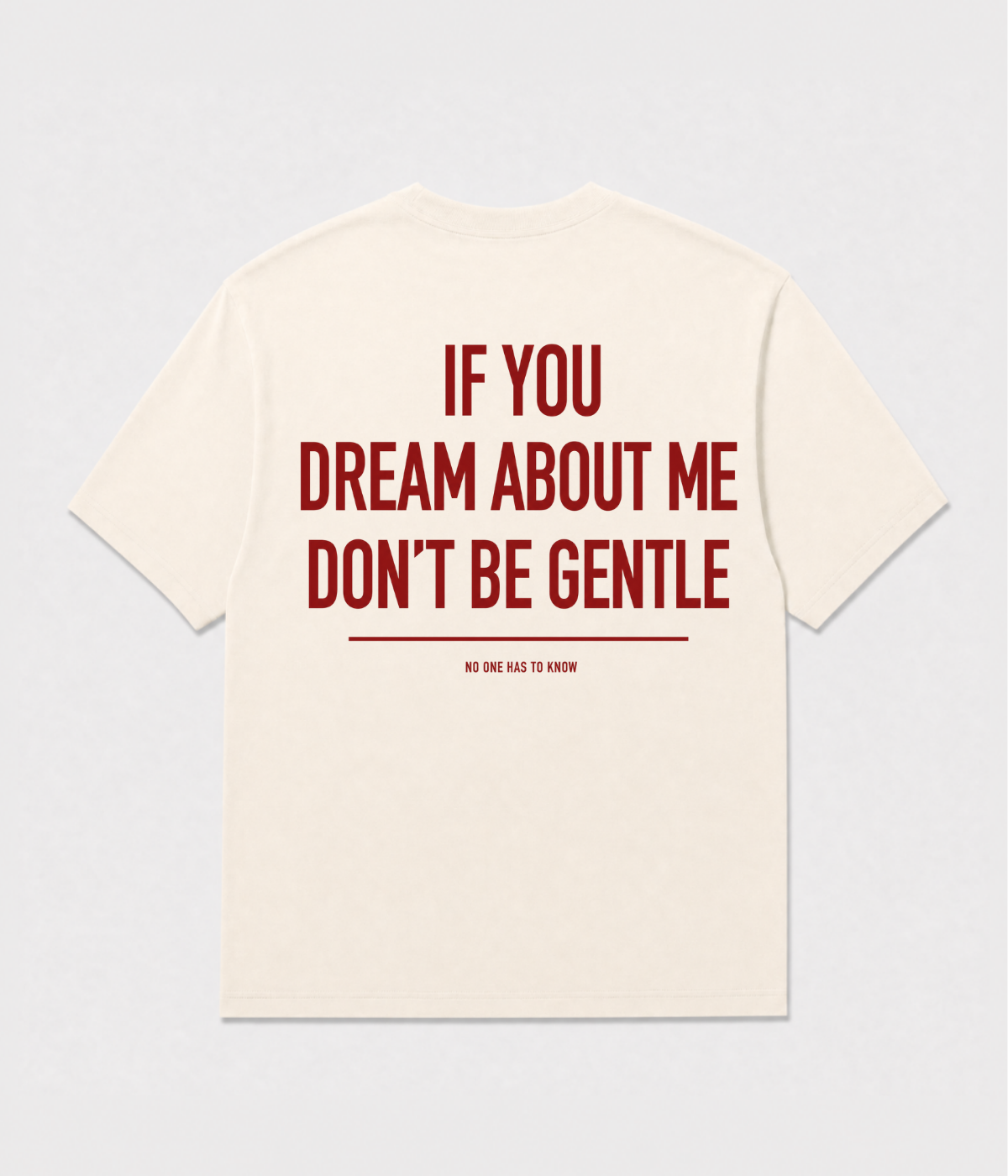 IF YOU DREAM ABOUT ME SHIRT
