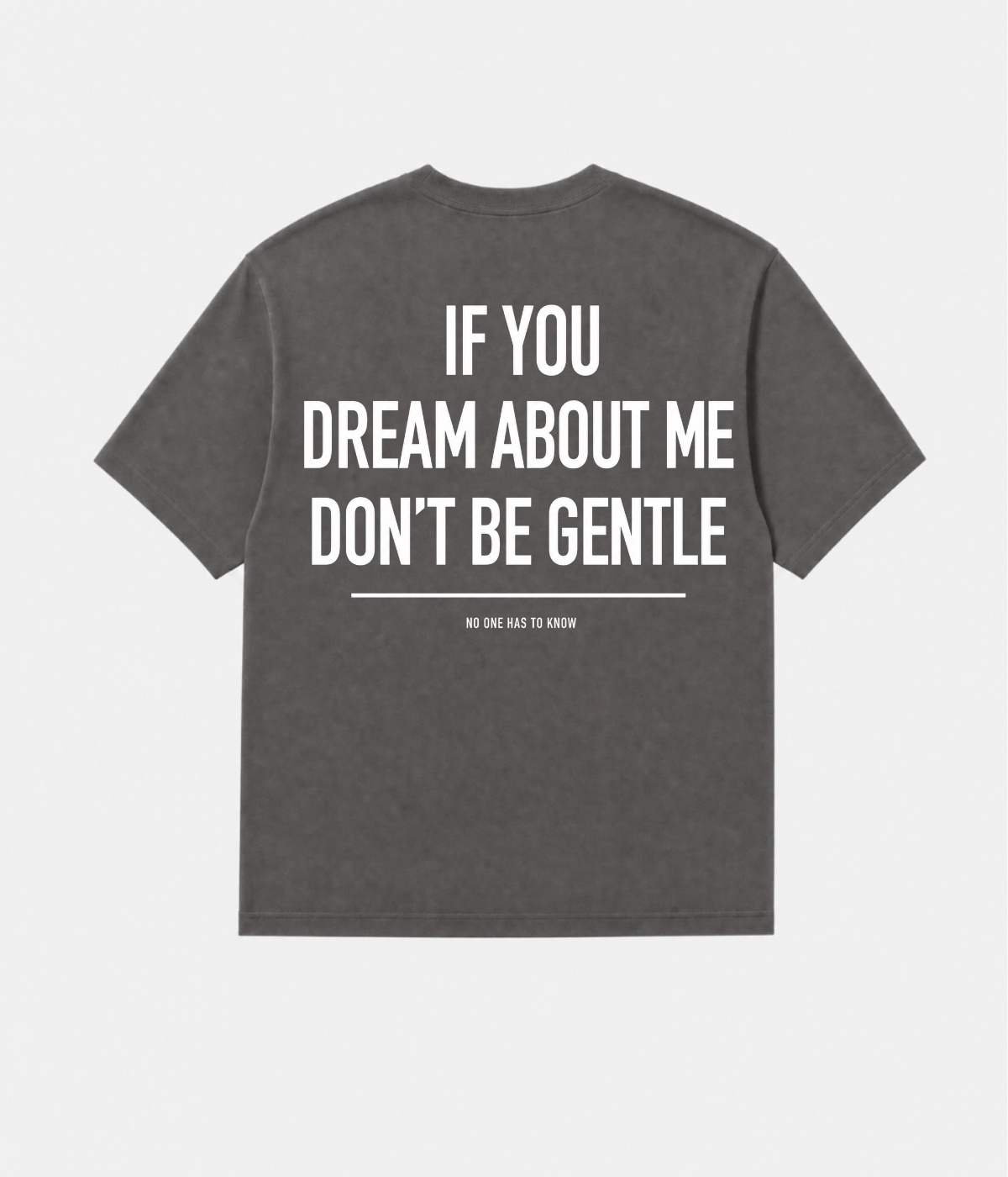 IF YOU DREAM ABOUT ME SHIRT