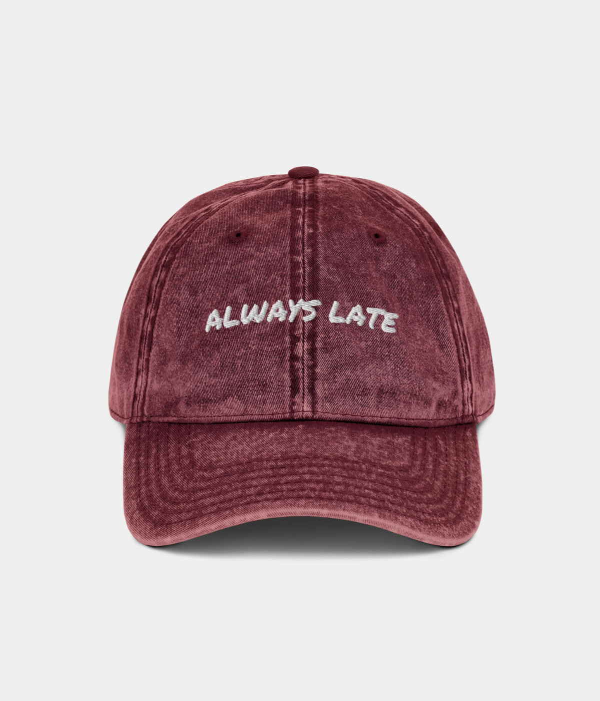 ALWAYS LATE CAP