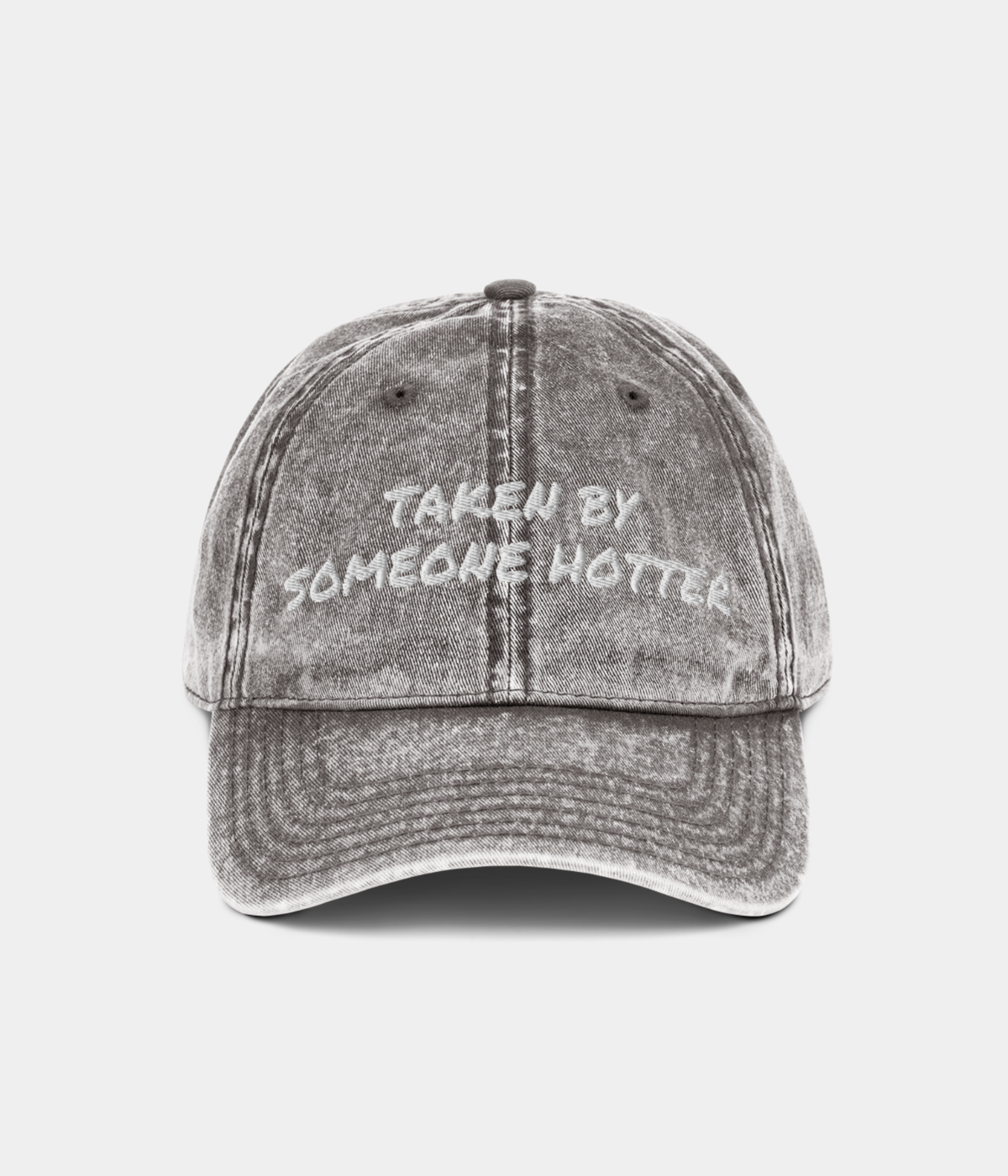 TAKEN BY SOMEONE HOTTER CAP
