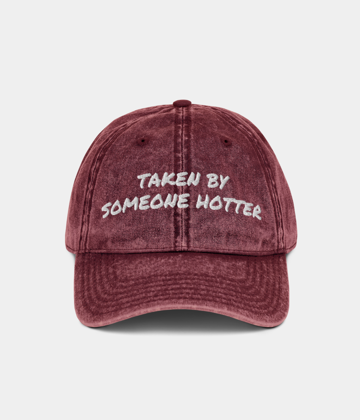 TAKEN BY SOMEONE HOTTER CAP