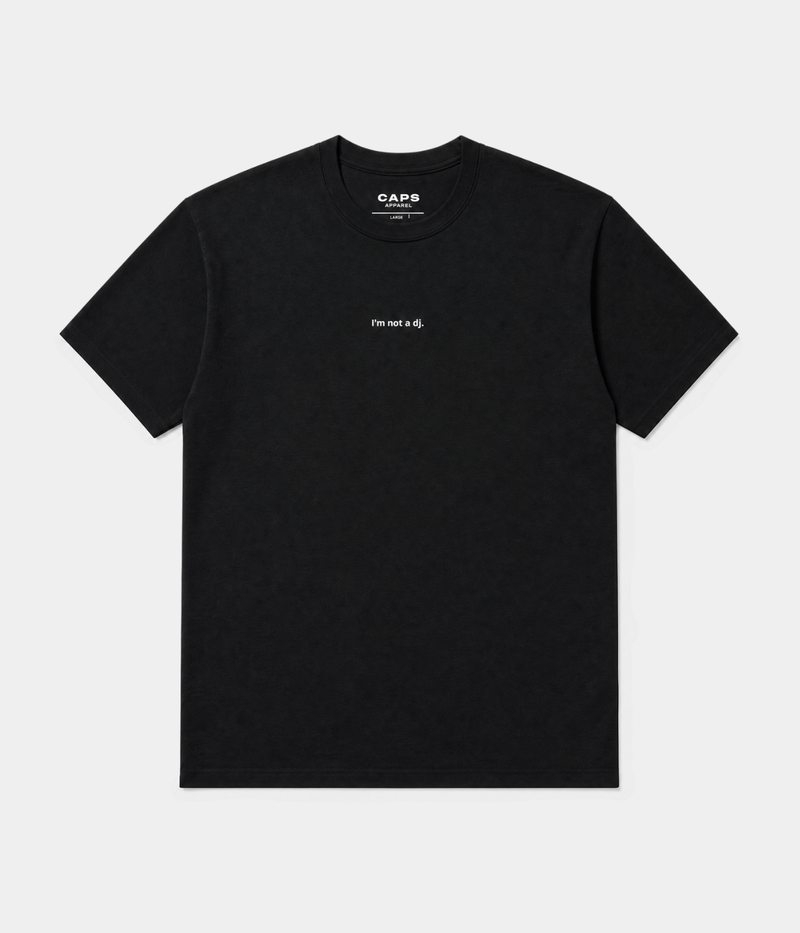 NOT A DJ TEE.-CAPS