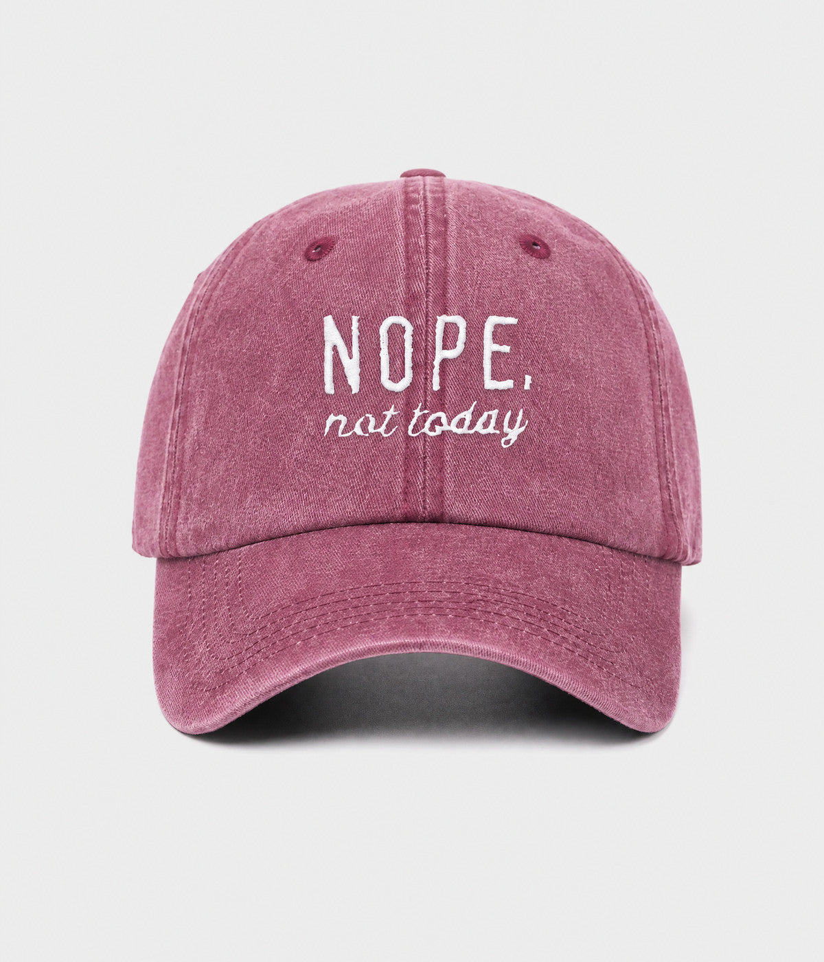 NOPE, NOT TODAY. washed cotton cap in BURGUNDY, front view